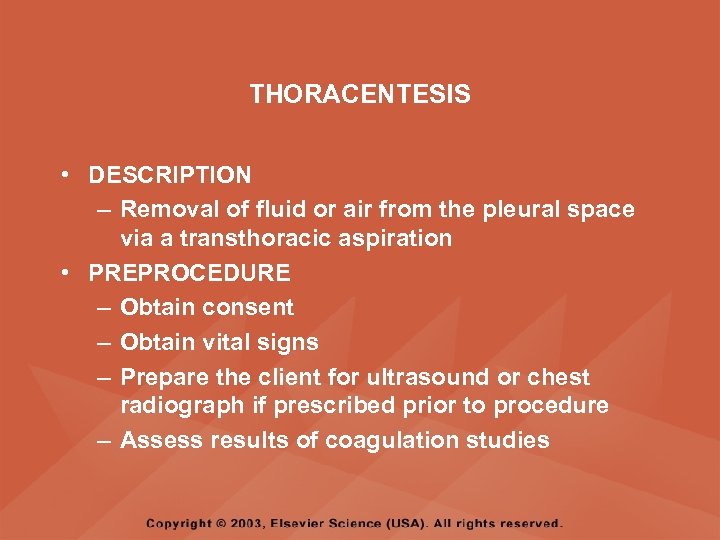 THORACENTESIS • DESCRIPTION – Removal of fluid or air from the pleural space via