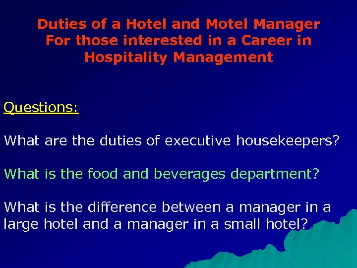 Duties of a Hotel and Motel Manager For those interested in a Career in