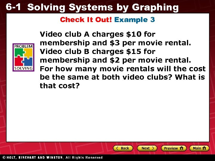 6 -1 Solving Systems by Graphing Check It Out! Example 3 Video club A