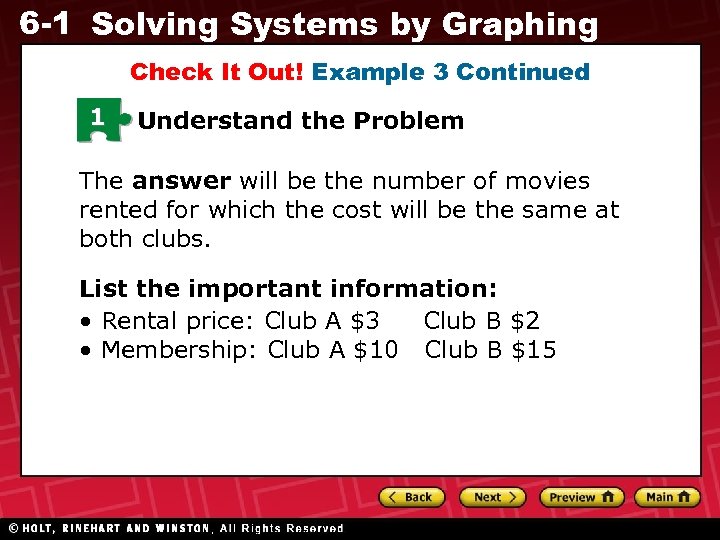 6 -1 Solving Systems by Graphing Check It Out! Example 3 Continued 1 Understand