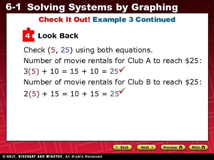 6 -1 Solving Systems by Graphing Check It Out! Example 3 Continued 4 Look