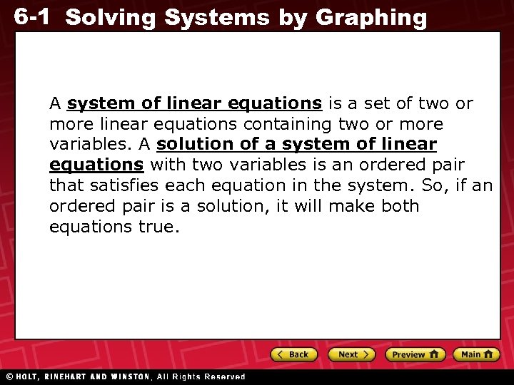 6 -1 Solving Systems by Graphing A system of linear equations is a set