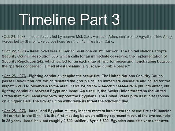 Timeline Part 3 • Oct. 21, 1973 – Israeli forces, led by reserve Maj.