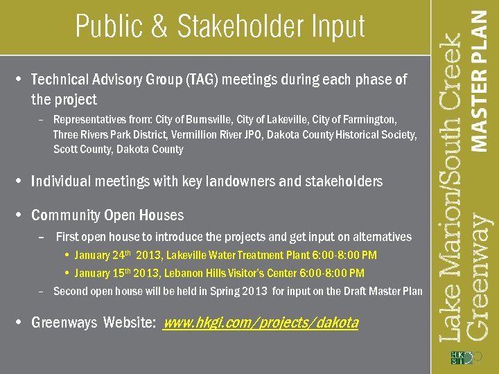 Public & Stakeholder Input • Technical Advisory Group (TAG) meetings during each phase of
