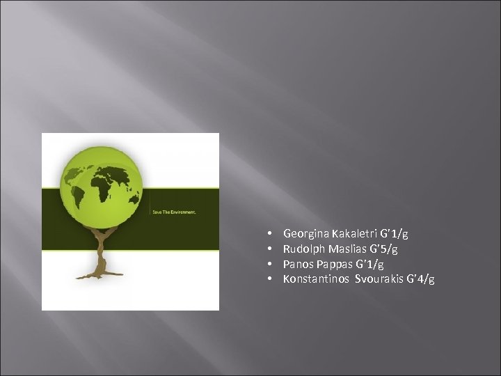  • • Georgina Kakaletri G’ 1/g Rudolph Maslias G’ 5/g Panos Pappas G’