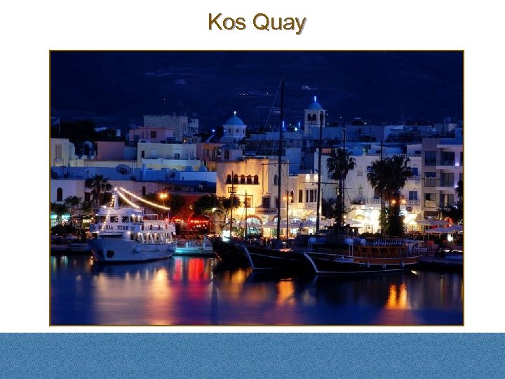 Kos Quay 