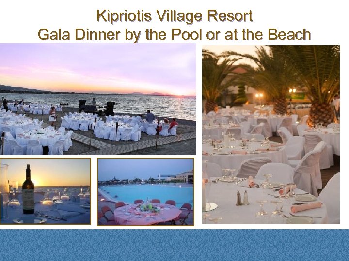 Kipriotis Village Resort Gala Dinner by the Pool or at the Beach 