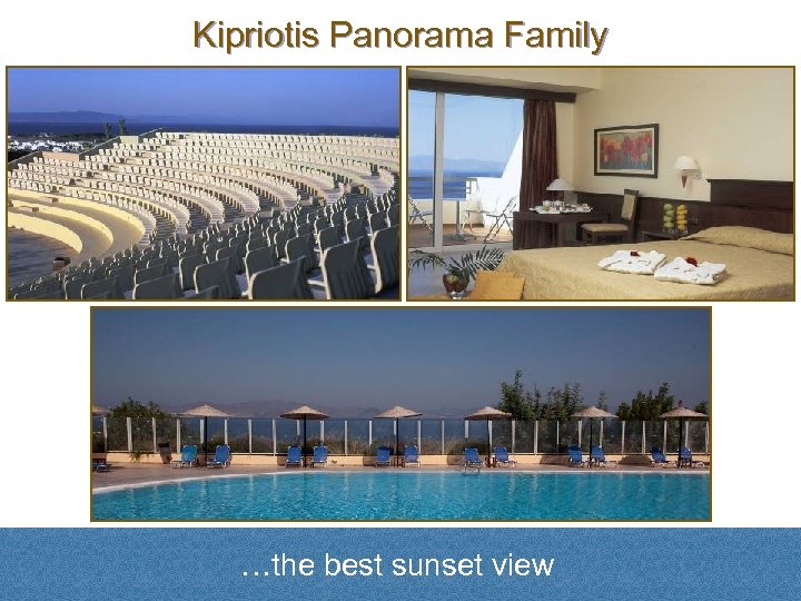 Kipriotis Panorama Family …the best sunset view 