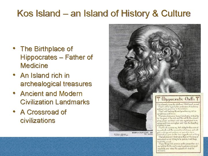 Kos Island – an Island of History & Culture • The Birthplace of •