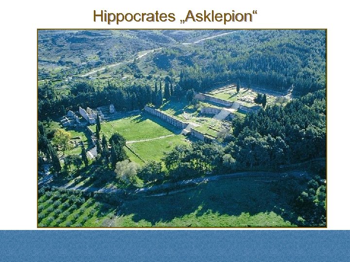 Hippocrates „Asklepion“ 
