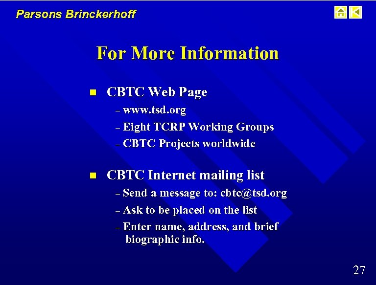 Parsons Brinckerhoff For More Information n CBTC Web Page – www. tsd. org –