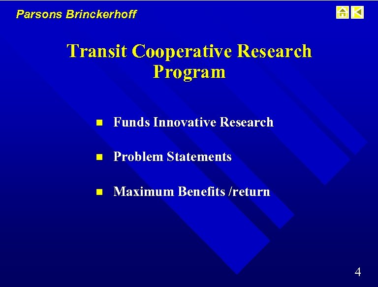 Parsons Brinckerhoff Transit Cooperative Research Program n Funds Innovative Research n Problem Statements n