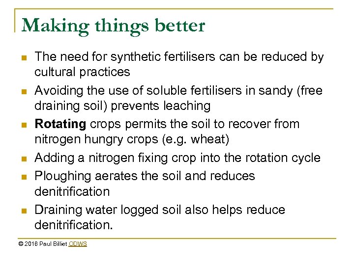 Making things better n n n The need for synthetic fertilisers can be reduced