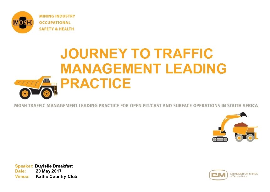 JOURNEY TO TRAFFIC MANAGEMENT LEADING PRACTICE Speaker: Buyisile Breakfast Date: 23 May 2017 Venue: