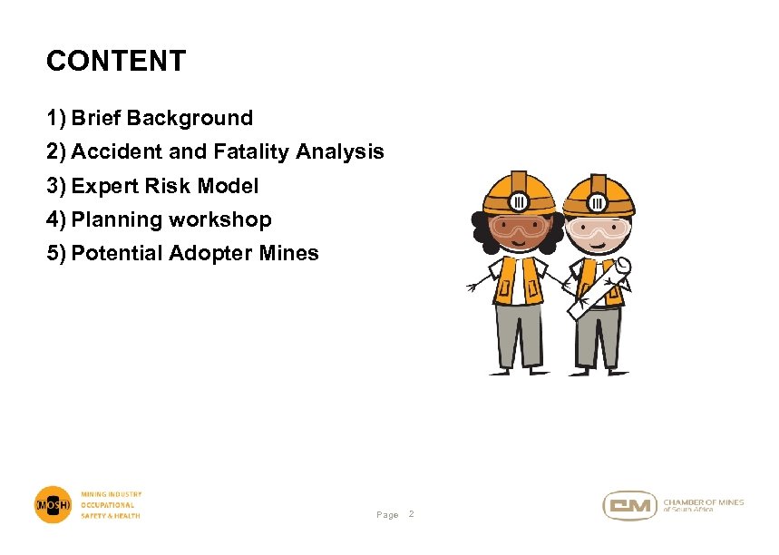 CONTENT 1) Brief Background 2) Accident and Fatality Analysis 3) Expert Risk Model 4)