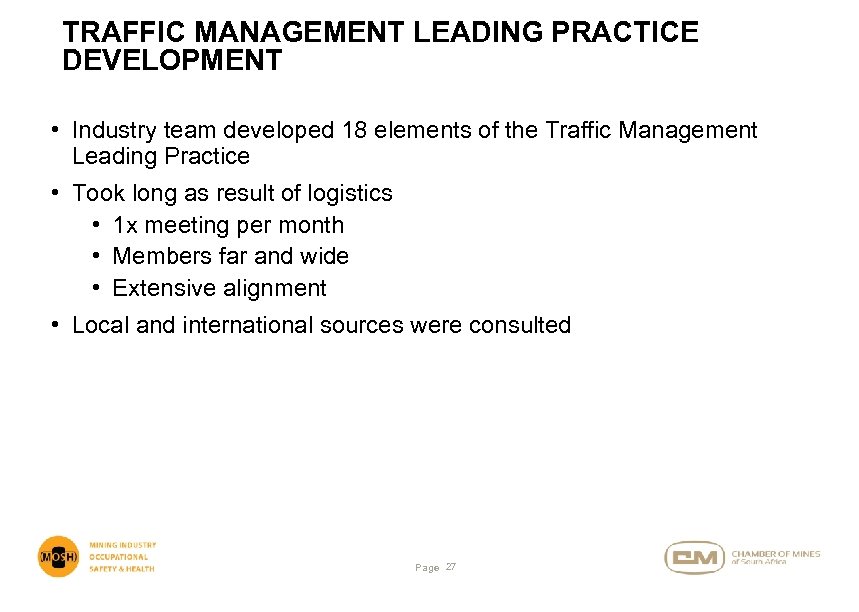 TRAFFIC MANAGEMENT LEADING PRACTICE DEVELOPMENT • Industry team developed 18 elements of the Traffic