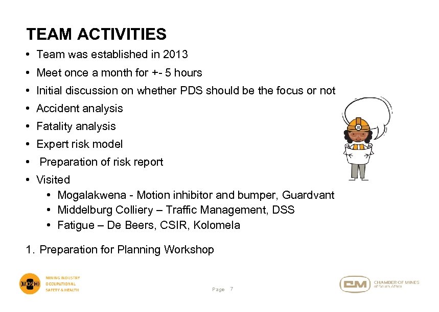 TEAM ACTIVITIES • Team was established in 2013 • Meet once a month for