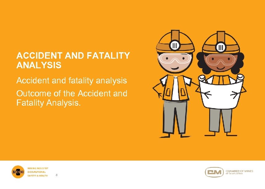 ACCIDENT AND FATALITY ANALYSIS Accident and fatality analysis Outcome of the Accident and Fatality
