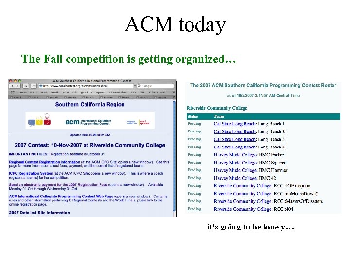 ACM today The Fall competition is getting organized… it's going to be lonely… 