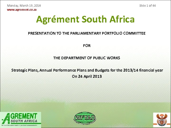 Monday, March 19, 2018 www. agrement. co. za Slide 1 of 44 Agrément South