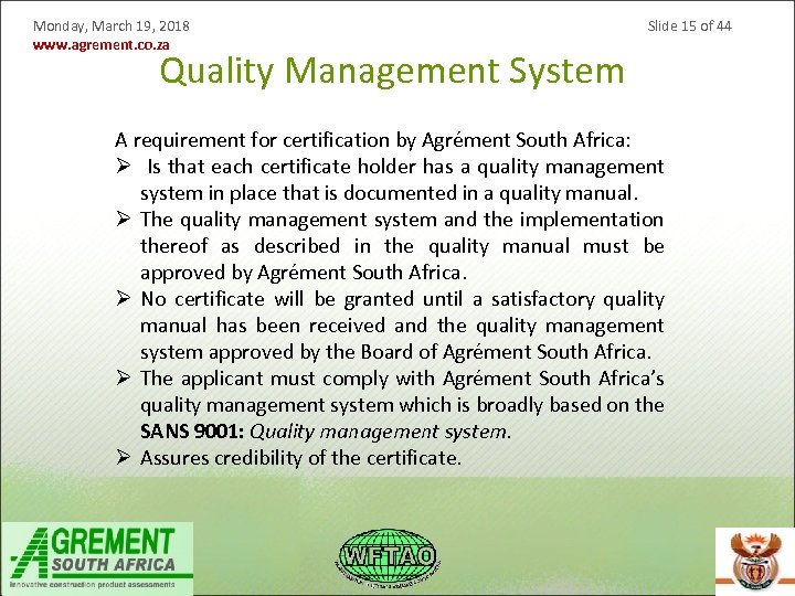 Monday, March 19, 2018 www. agrement. co. za Slide 15 of 44 Quality Management