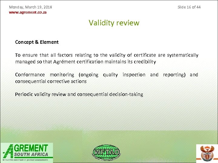 Monday, March 19, 2018 www. agrement. co. za Slide 16 of 44 Validity review