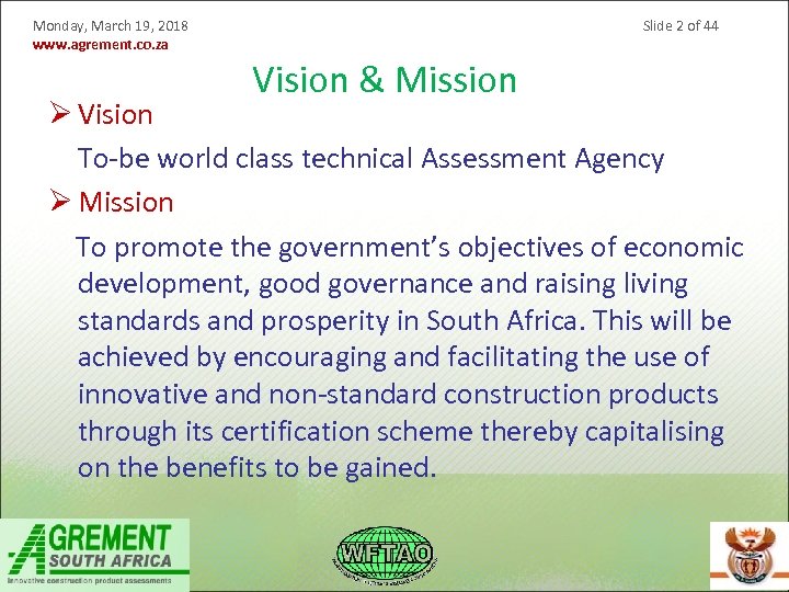 Monday, March 19, 2018 www. agrement. co. za Slide 2 of 44 Vision &