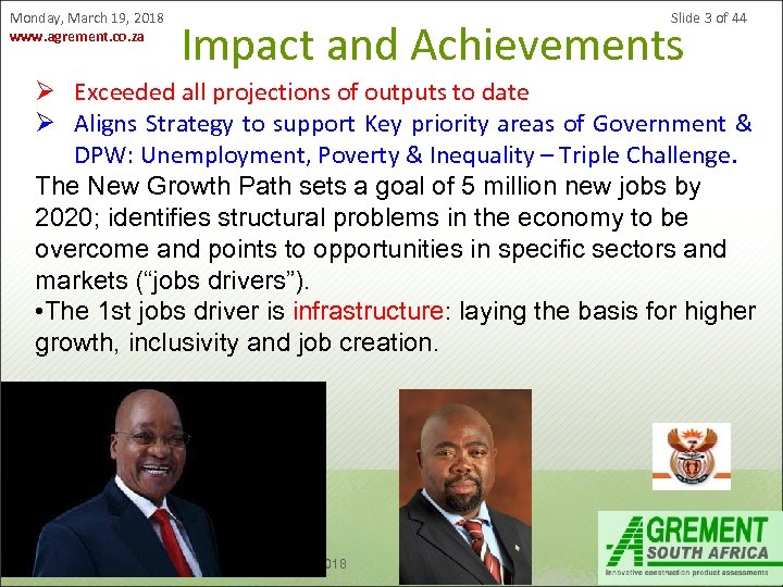 Monday, March 19, 2018 www. agrement. co. za Ø Slide 3 of 44 Impact