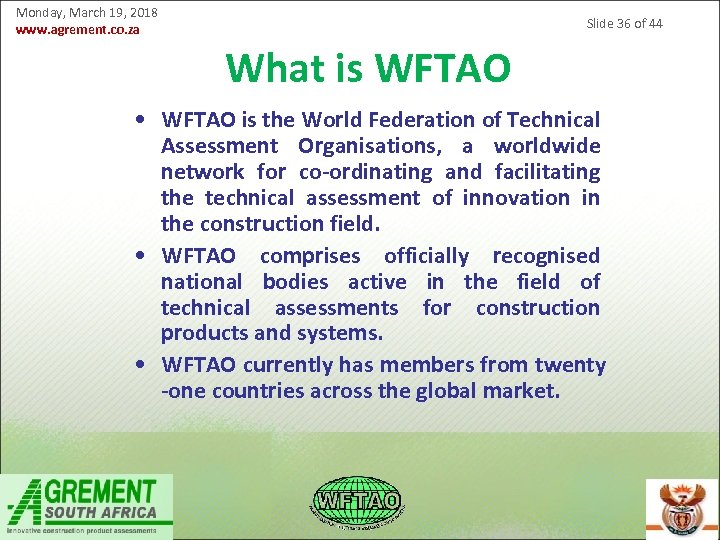 Monday, March 19, 2018 www. agrement. co. za Slide 36 of 44 What is