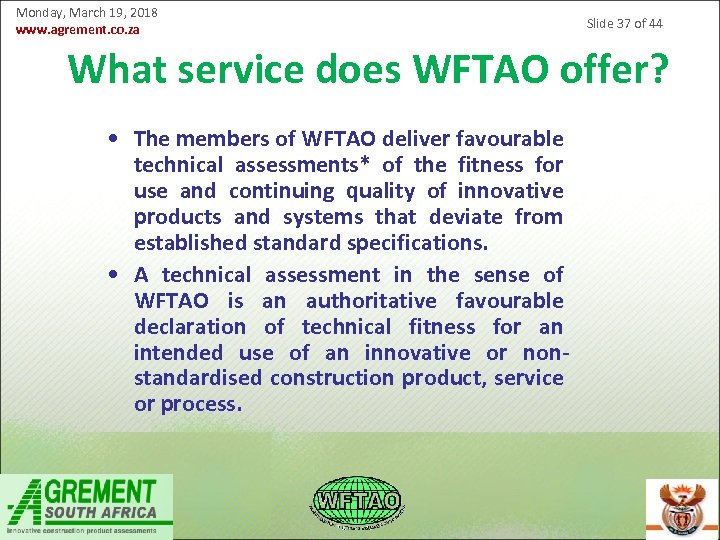 Monday, March 19, 2018 www. agrement. co. za Slide 37 of 44 What service