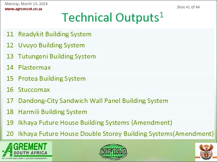 Monday, March 19, 2018 www. agrement. co. za Technical Outputs 1 Slide 41 of