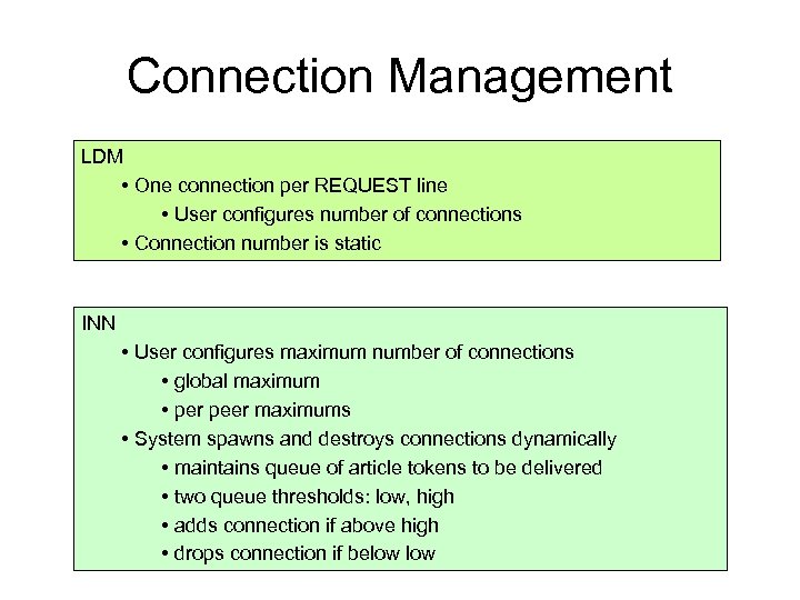 Connection Management LDM • One connection per REQUEST line • User configures number of