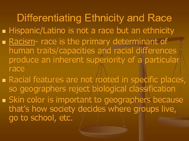 Differentiating Ethnicity and Race n n Hispanic/Latino is not a race but an ethnicity