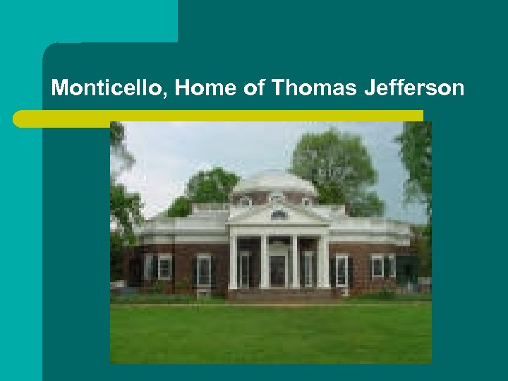 Monticello, Home of Thomas Jefferson 