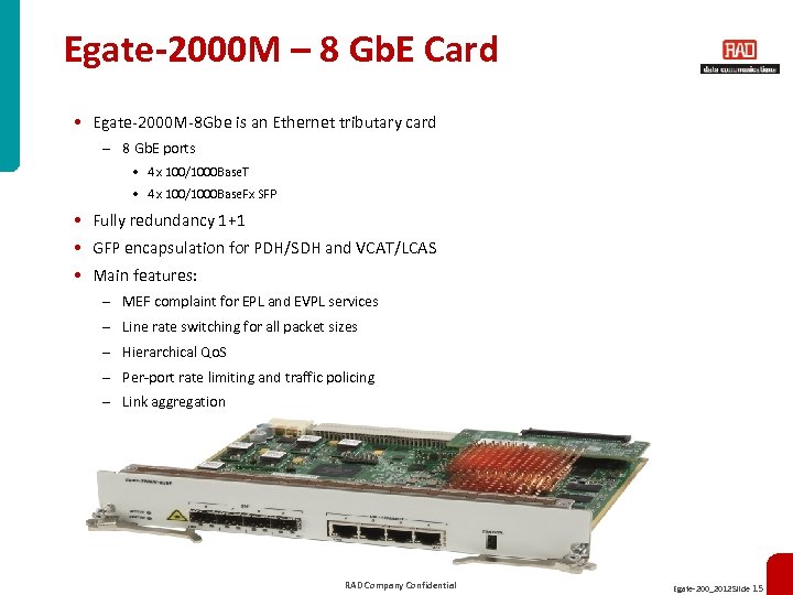 Egate-2000 M – 8 Gb. E Card • Egate-2000 M-8 Gbe is an Ethernet