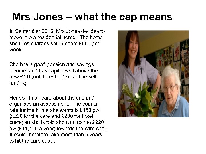 Mrs Jones – what the cap means In September 2016, Mrs Jones decides to