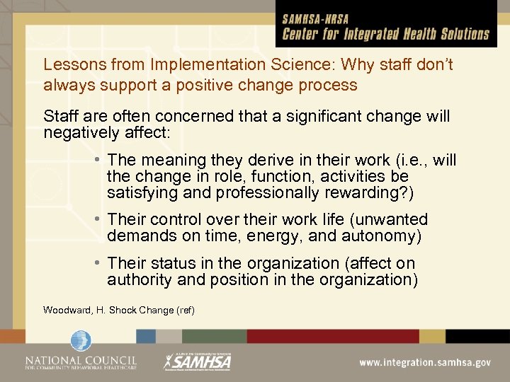 Lessons from Implementation Science: Why staff don’t always support a positive change process Staff