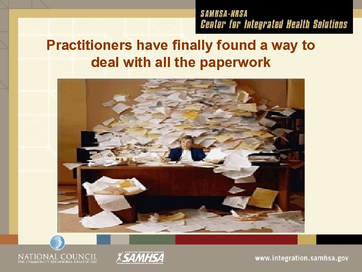 Practitioners have finally found a way to deal with all the paperwork 