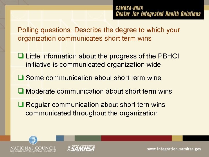 Polling questions: Describe the degree to which your organization communicates short term wins q