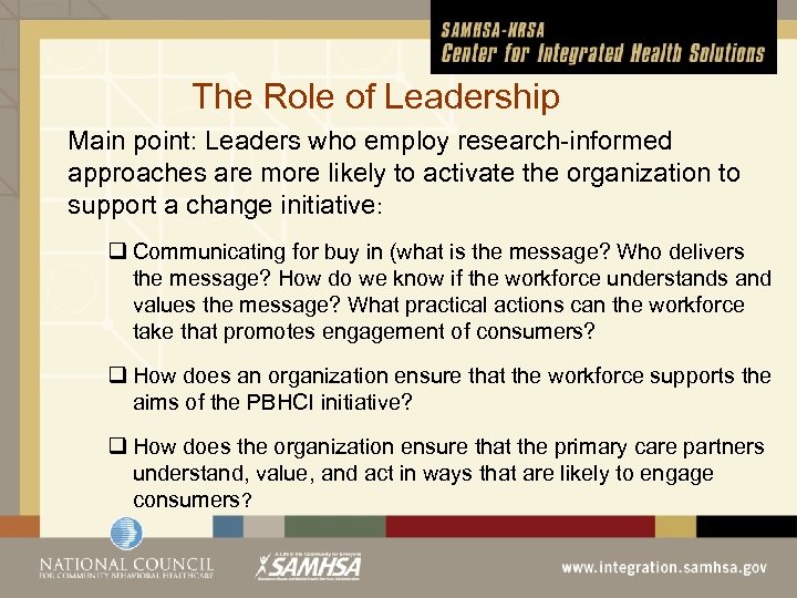 The Role of Leadership Main point: Leaders who employ research-informed approaches are more likely