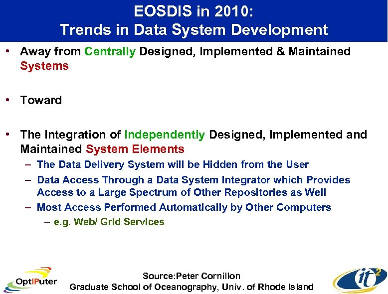 EOSDIS in 2010: Trends in Data System Development • Away from Centrally Designed, Implemented