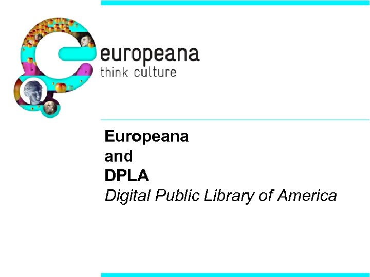 Europeana and DPLA Digital Public Library of America 