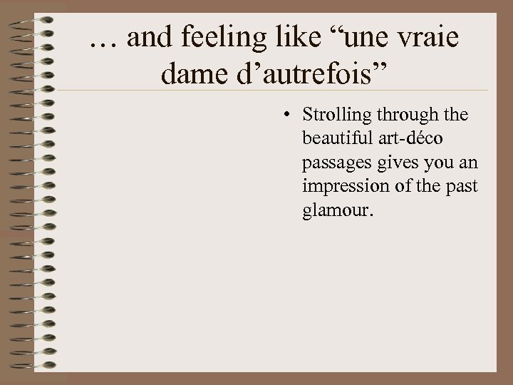 … and feeling like “une vraie dame d’autrefois” • Strolling through the beautiful art-déco