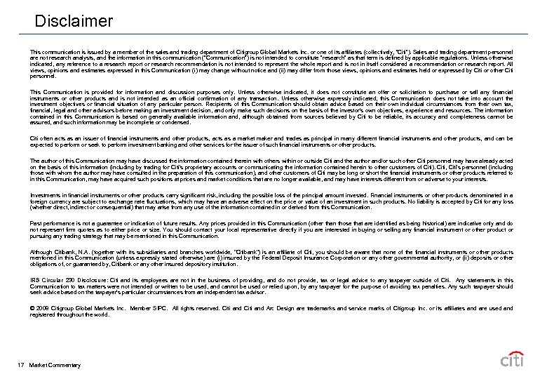 Disclaimer This communication is issued by a member of the sales and trading department