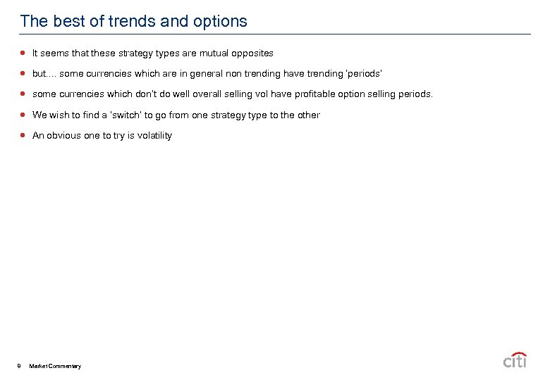 The best of trends and options It seems that these strategy types are mutual