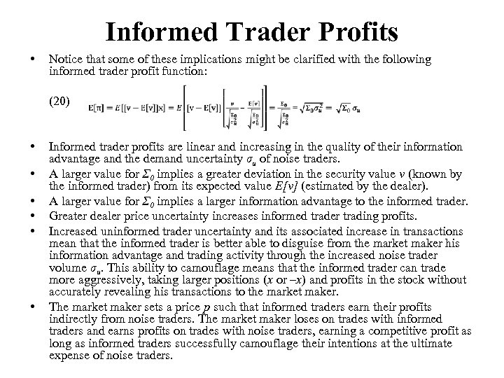 Informed Trader Profits • Notice that some of these implications might be clarified with