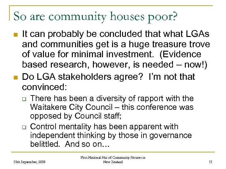 So are community houses poor? n n It can probably be concluded that what