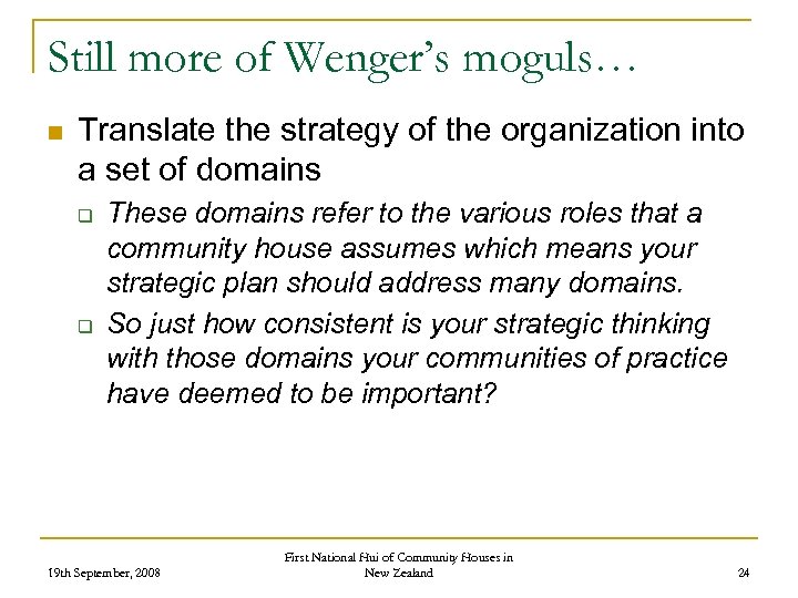 Still more of Wenger’s moguls… n Translate the strategy of the organization into a