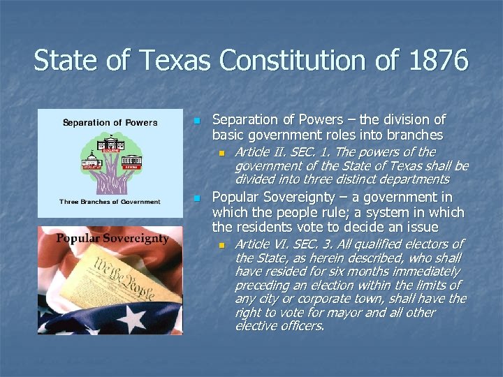 State of Texas Constitution of 1876 n n Separation of Powers – the division
