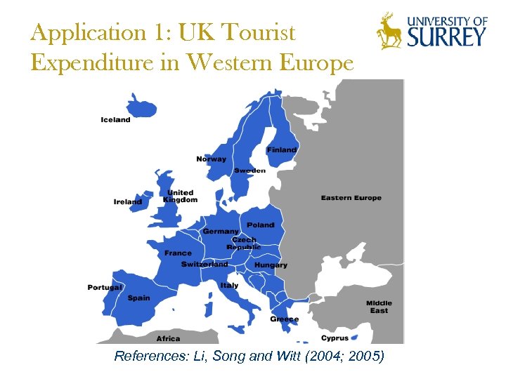 Application 1: UK Tourist Expenditure in Western Europe References: Li, Song and Witt (2004;